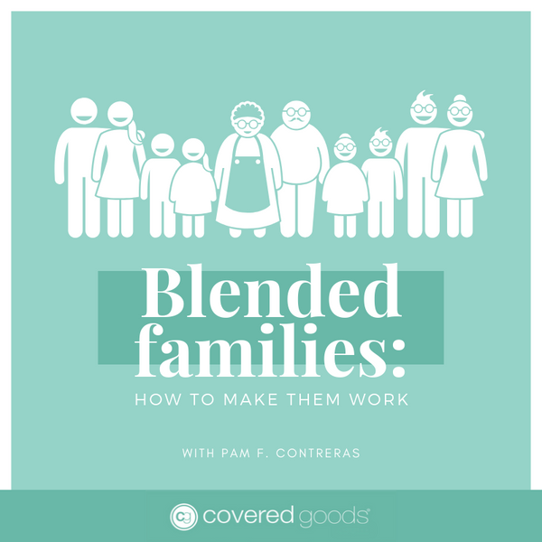 Blended families: How to make them work
