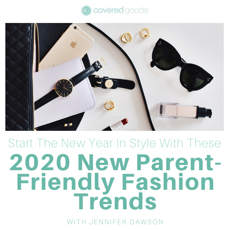 Start The New Year In Style With These 2021 New Parent-Friendly Fashion Trends