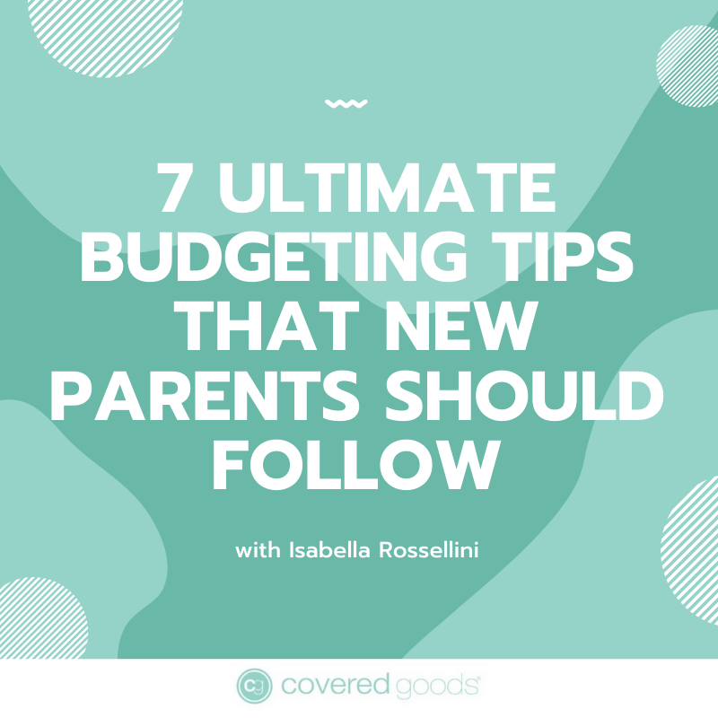 7 Ultimate Budgeting Tips that New Parents Should Follow