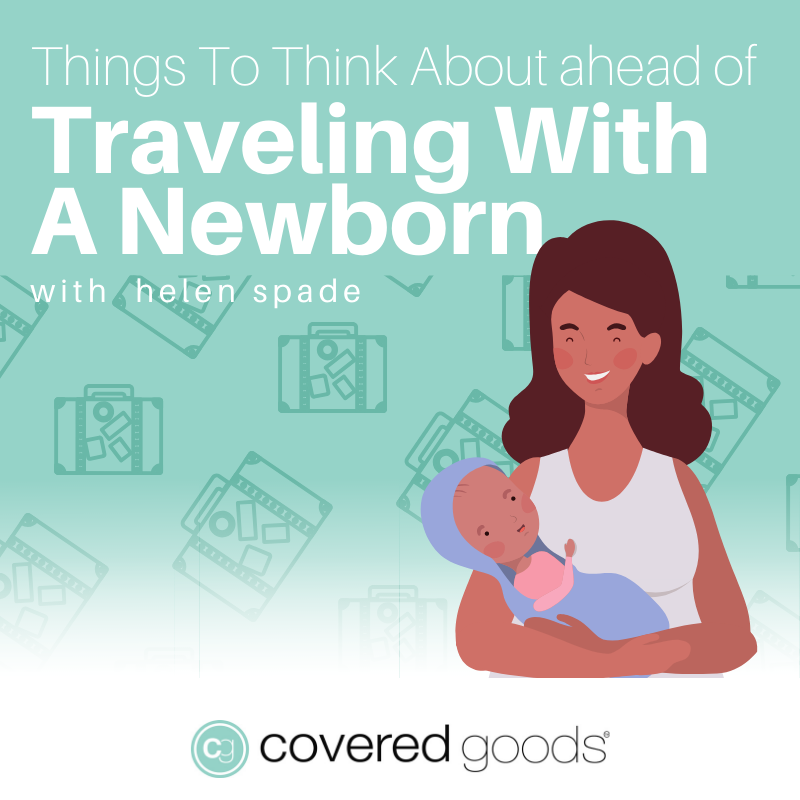 Things To Think About Ahead Of Traveling With A Newborn