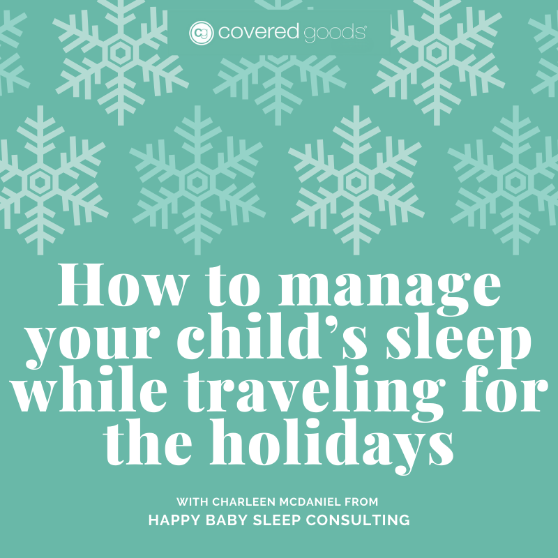 How to manage your child’s sleep while traveling for the holidays