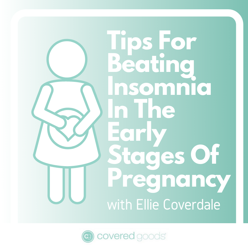 Tips For Beating Insomnia In The Early Stages Of Pregnancy