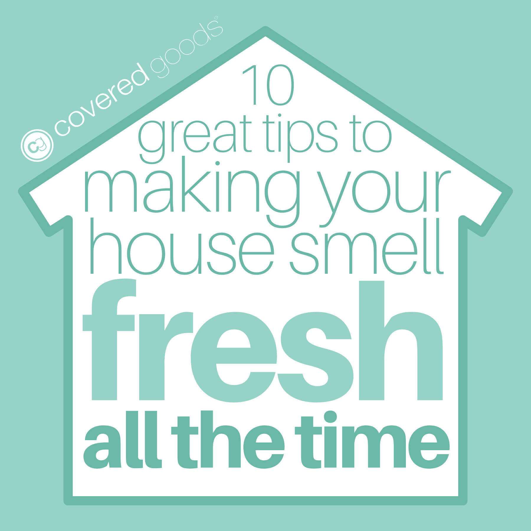 10 Great Tips to Making Your House Smell Fresh All the Time