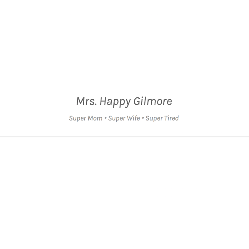 Mrs. Happy Gilmore