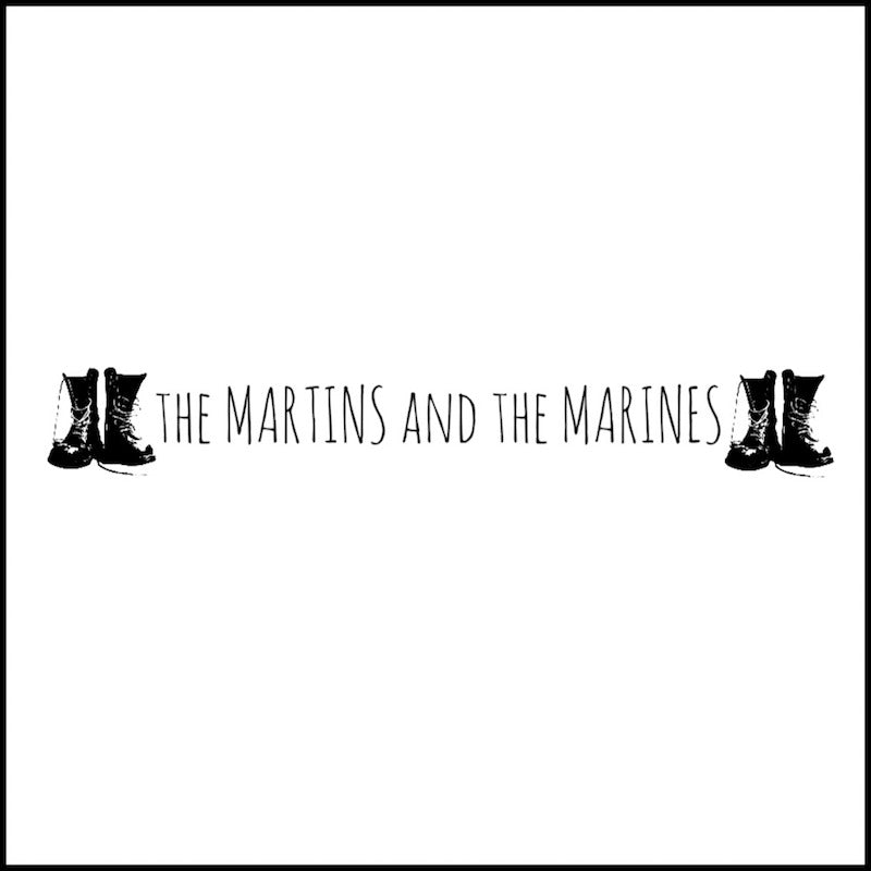 The Martins and the Marines