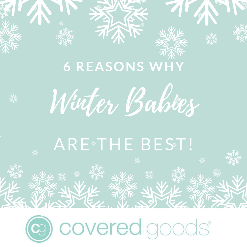 6 Reasons Why Winter Babies are the Best!