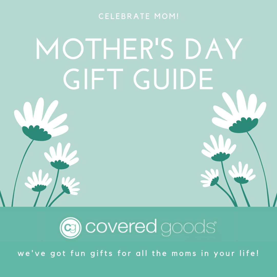 https://www.coveredgoods.com/cdn/shop/articles/mother_s_day_gift_guide.png?v=1556903809